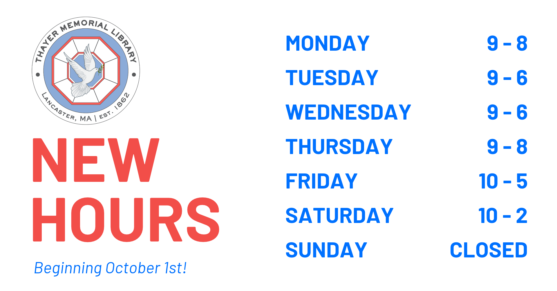 new hours: mon 9-8, tues/wed 9-6, thurs 9-8, fri 10-5, sat 10-2